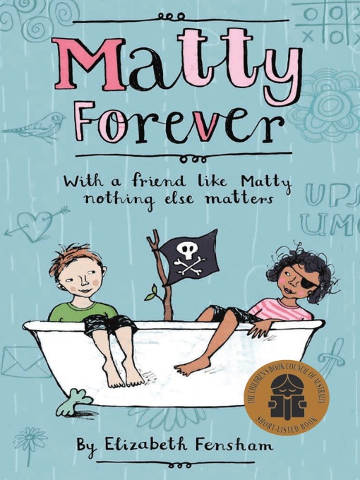 Title details for Matty Forever by Elizabeth Fensham - Available